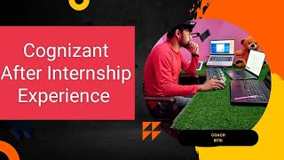 Cognizant After Internship Experience  cognizant fte process 2023  cognizant bench cognizant [upl. by Payson]