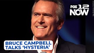 Bruce Campbell talks new show ‘Hysteria amp living in Oregon [upl. by Tterrej238]