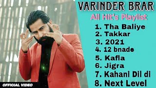 Varinder Brar • All Hits Playlist • Tha • Kafla • 2021 • 12 Bande • Jigra • Kahani Dil Di🎵 [upl. by Burnight]