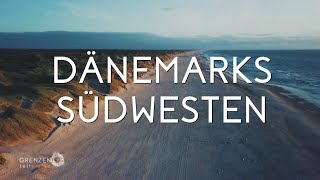 quotGrenzenlos  Die Welt entdeckenquot in Dänemarks Südwesten [upl. by Eirene]