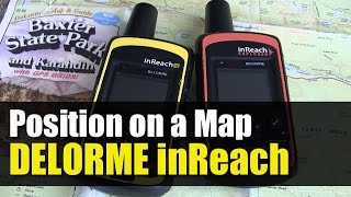 Garmin inReach Explorer  Using a Map to Find Your Position [upl. by Ayerim506]