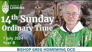 Catholic Mass Today 14th Sunday Ordinary Time 07 July 2024 Bishop Greg Homeming Lismore Australia [upl. by Dollar]