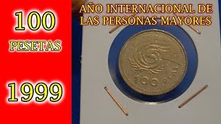 100 Pesetas 1999 AÑO INTERNACIONAL PERSONAS MAYORES [upl. by Hpesojnhoj296]