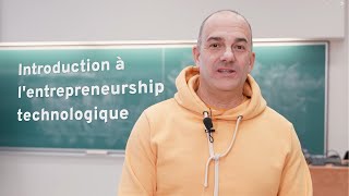 Introduction à lentrepreneurship technologique [upl. by Howie]