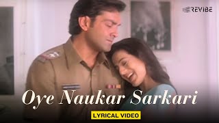 O Naukar Sarkari Lyrical Video  Alka Yagnik Udit Narayan  Bobby Deol Ameesha Patel  Kranti [upl. by Llehsyt]