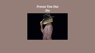 Sia  Freeze You Out Sped Up Version [upl. by Kragh207]