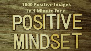 1000 Positive Mindset Images in 1 Minute with Affirmations [upl. by Prisilla]