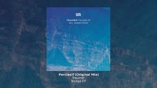 Traumer  Perciasif Original Mix [upl. by Tisha500]