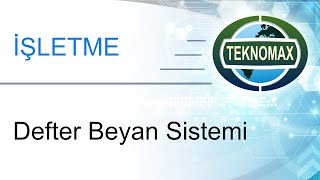 Defter Beyan Sistemi  TEKNOMAX Müşavir [upl. by Quentin863]