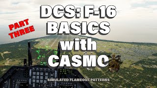 DCS F16 Basics with CasmoTV Part Three  Flameout Landings [upl. by Hpeseoj773]