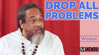 Mooji  Can You Drop All Problems   Meditation Invitation [upl. by Feune]