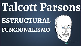 Talcott Parsons El Estructural Funcionalismo [upl. by Hansel793]