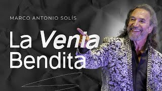 Marco Antonio Solís  La venia bendita [upl. by Musser]