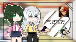 ✦bnha Parent react to their childrengcrv✦by shimura fuyumi [upl. by Noirrad800]