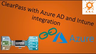 ClearPass integration v4 with Intune and Azure AD  Part 12 [upl. by Doownyl]