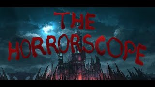 The Horrorscope [upl. by Hailat415]