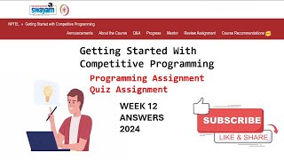 NPTEL Getting Started with Competitive Programming Week 12 Programming Assignment Quiz Solution2024 [upl. by Suilienroc]