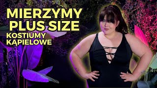 MIERZYMY PLUS SIZE KOSTIUMY KĄPIELOWE Z NOWEJ FIRMY [upl. by Adnirim]