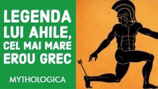 Legenda lui Ahile marele erou grec [upl. by Mellman]