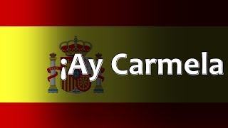 Spanish Folk Song  ¡Ay Carmela [upl. by Norraf23]