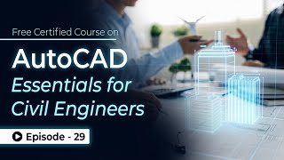 AutoCAD Essentials for Civil Engineers Tutorial from Beginner to Advanced  Episode 29 SkillLync [upl. by Davena]