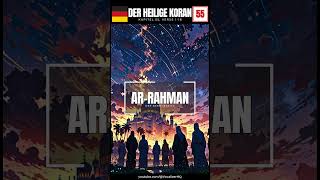 ArRahman Der Barmherzige  Der Heilige Koran Kapitel 55 Verse 116  Deutsch koran [upl. by Nyleek]