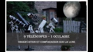 9 télescopes  1 oculaire  La lune  comparaison [upl. by Jayson997]