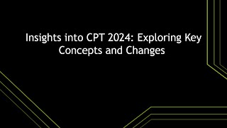 CPT 2024 Updates Exploring Key Concepts and Changes For 2024 CPT [upl. by Lari]