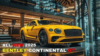 New Model 2025 Bentley Continental GT Unveiling  Revolutionary Features [upl. by Araes]