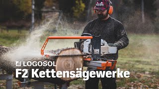 Logosol F2 Kettensägewerke  LOGOSOL [upl. by Ttayw]