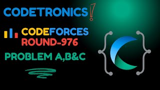 Codeforces Round 976 div 2  Video Solutions A to C  CODEtronics [upl. by Anora]