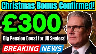 UK Pensioners to Get £300 Christmas Bonus from DWP – Big State Pension Boost Just Announced [upl. by Rekcut]