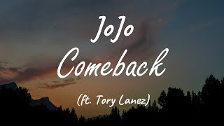 JoJo feat 30 Roc amp Tory Lanez  Comeback  Lyrics [upl. by Nnahaid]