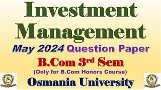 Investment Management  BCom Honors 3 Semester May 24 Question Paper  Osmania University [upl. by Noyek]