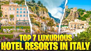 Top 7 Luxurious Hotel Resorts in Italy [upl. by Onidranreb]