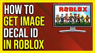 How To Get Image ID in Roblox  Copy Decal ID 2024 [upl. by Maryrose]