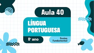 Língua Portuguesa  Aula 40  Reconstrução da textualidade e compreensão dos efeitos [upl. by Canale]