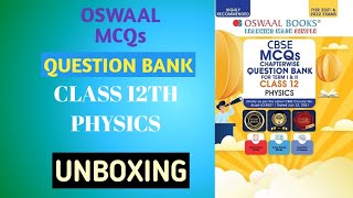 Oswaal Class 12th Physics MCQs Question Bank Unboxing [upl. by Aek482]