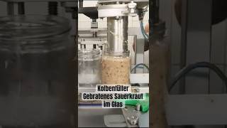 Kolbenfüller für Gebratenes Sauerkraut im Glas  Automatisches Abfüllen von Fertigprodukten [upl. by Aicenat709]