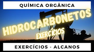 Hidrocarbonetos  Alcanos Exercícios [upl. by Bruner]