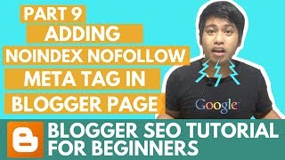 Blogger SEO Tutorial  How to Add noindex nofollow meta tag in Particular Blogger Page  Part 9 [upl. by Yttisahc]