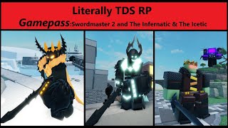 RobloxquotLiterally TDS RPquot GamepassquotSwordmaster 2quotquotThe Infernatic amp The Iceticquotreworked titan tv [upl. by Onidranreb]