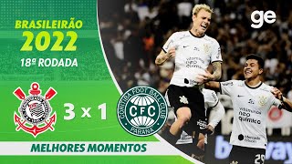 CORINTHIANS 3 X 1 CORITIBA  MELHORES MOMENTOS  18ª RODADA BRASILEIRÃO 2022  geglobo [upl. by Erdnoed]