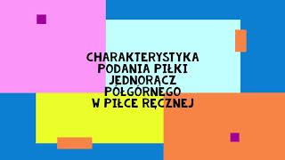 Podanie 20 Charakterystyka podania piłki jednorącz półgórnego w piłce ręcznej [upl. by Adnak]