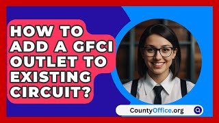 How To Add A GFCI Outlet To Existing Circuit  CountyOfficeorg [upl. by Ranip]