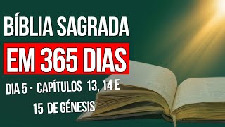 DIA 5  BÍBLIA EM 365 DIAS  1314 E 15 DE GÊNESIS  DEUS FAZ PROMESSAS A ABRÃO [upl. by Yaniv]