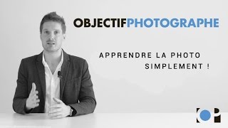 Objectif Photographe  Présentation [upl. by Naened]