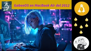 Review GabeeOS en MacBook Air como la seda😄 [upl. by Grane]