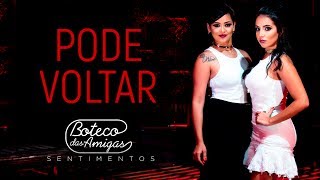 Boteco das Amigas  Pode Voltar  DVD SENTIMENTOS [upl. by Yhtomit506]