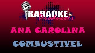 ANA CAROLINA  COMBUSTÍVEL  KARAOKE [upl. by Amathist]